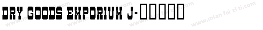 Dry Goods Emporium J字体转换